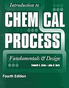 Introduction to chemical process : fundamentals & design
