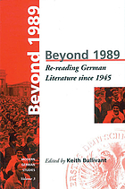 Beyond 1989 : re-reading German literary history since 1945