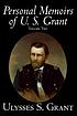 The personal memoirs of U.S. Grant door Ulysses S Grant