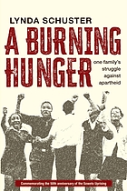 A burning hunger : one family's struggle against apartheid