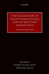 The handbook of the international law of military... by Terry D Gill