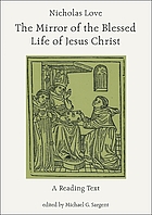 The mirror of the blessed life of Jesus Christ : a reading text