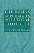 The Roman Republic in political thought de  Fergus Millar 