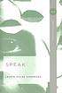 Speak 著者： Laurie Halse Anderson