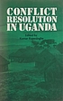 Conflict resolution in Uganda von Kumar Rupesinghe