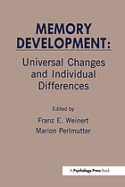 Memory development : universal changes and individual differences