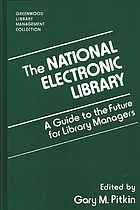 The National Electronic Library : a guide to the future for library managers
