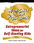 What color is your piggy bank? : entrepreneurial ideas for self-starting kids
