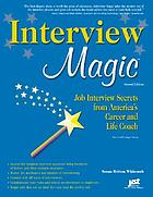 Interview magic : job interview secrets from America's career and life coach