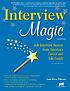 Interview magic : job interview secrets from America's career and life coach