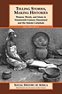 Telling stories, making histories : women, words, and Islam in nineteenth-century Hausaland and the Sokoto Caliphate
