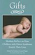 Gifts : mothers reflect on how children with Down... by  Kathryn Lynard Soper 