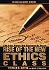 Rise of the new ethics class : life after Enron : not business as usual