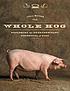 The whole hog : exploring the extraordinary potential of pigs