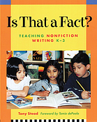 Is that a fact? : teaching nonfiction writing K-3