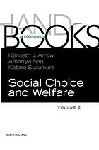 Handbook of social choice and welfare . / Volume two