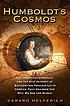 Humboldt's cosmos : Alexander von Humboldt and... 著者： Gerard Helferich