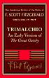 Trimalchio : an early version of The great Gatsby by F  Scott Fitzgerald