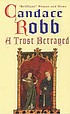 A trust betrayed door Candace Robb