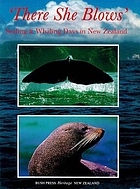 'There she blows' : sealing & whaling days in New Zealand