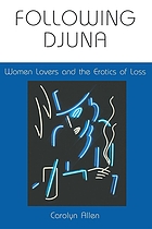 Following Djuna : women lovers and the erotics of loss