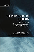 The priesthood of industry : the rise of the professional accountant in British management