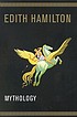 Mythology door Edith Hamilton