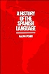 A history of the Spanish language door Ralph John Penny