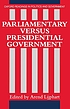 Parliamentary versus presidential government