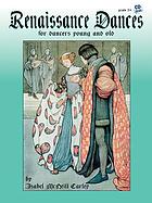 Renaissance dances for dancers young and old : with accompaniments for piano, recorder and percussion