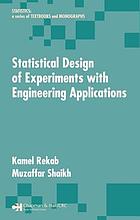 Statistical design of experiments with engineering applications