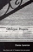 Oblique prayers : new poems with 14 translations from Jean Joubert.
