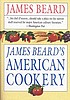 James Beard's American cookery. by  James Beard 
