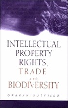 Intellectual property rights, trade, and biodiversity : seeds and plant varieties