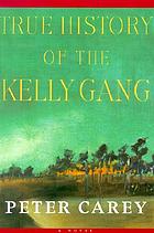 True history of the Kelly gang