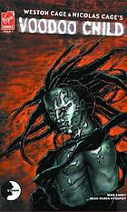Weston Cage's & Nicolas Cage's Voodoo child. vol. 1