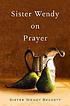 Sister Wendy on prayer 著者：  Wendy Beckett 