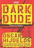 Dark Dude : versión en español de Oscar Hijuelos