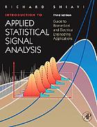 Introduction to applied statistical signal analysis : guide to biomedical and electrical engineering applications