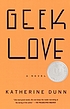 Geek love by  Katherine Dunn 