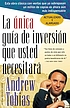 La única guía de inversión que usted necesitará por Andrew P Tobias