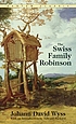 The Swiss family Robinson door Johann David Wyss