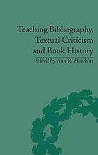Teaching bibliography, textual criticism, and book history