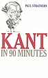 Kant in 90 minutes 著者： Paul Strathern