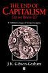 The end of capitalism (as we knew it) : a feminist... von  J  K Gibson-Graham 