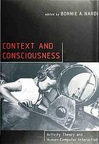 Context and consciousness : activity theory and human-computer interaction