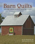 Barn quilts and the American Quilt Trail movement