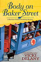 Body on Baker Street : a Sherlock Holmes Bookshop mystery