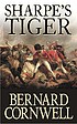 Sharpe's tiger : Richard Sharpe and the Siege... von Bernard Cornwell