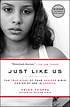 Just like us : the true story of four Mexican... 著者：  Helen Thorpe 